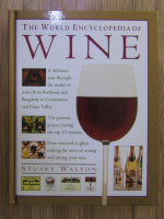 Anticariat: Stuart Walton - The world encyclopedia of wine