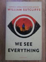 Anticariat: William Sutcliffe - We see everything