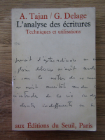 Anticariat: A. Tajan, G. Delage - L'analyse des ecritures. Techniques et utilisations