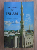 Anticariat: Afif A. Tabbarah - The spirit of Islam. Doctrine and teachings