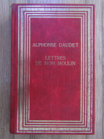Anticariat: Alphonse Daudet - Lettres de mon moulin