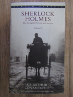 Anticariat: Arthur Conan Doyle - Sherlock Holmes. The complete novels and stories (volumul 2)