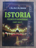 Anticariat: Calin Caliman - Istoria filmului romanesc (1897-2017)