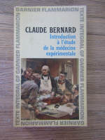 Claude Bernard - Introduction a l'etude de la medicine experimentale