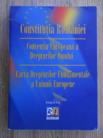 Anticariat: Constitutia Romaniei. Conventia Europeana a Drepturilor Omului