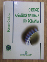 Dumitru Chisalita - O istorie a gazelor naturale din Romania