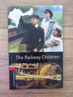 Anticariat: Edith Nesbit - The railway children (text editat)