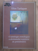 Efim Tarlapan - O antologie cronologica a aforismului romanesc de pretutindeni
