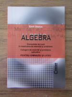 Emil Stoica - Algebra pentru gimnaziu si liceu