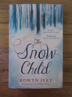 Anticariat: Eowyn Ivey - The snow child