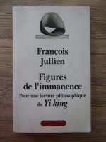 Francois Jullien - Figures de l'immanence