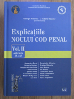 George Antoniu - Explicatiile Noului Cod penal. Articolele 53-187 (volumul 2)
