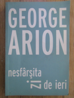 Anticariat: George Arion - Nesfarsita zi de ieri