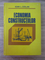 Ioan Ciolan - Economia Constructiilor