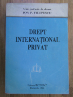 Anticariat: Ion P. Filipescu - Drept international privat