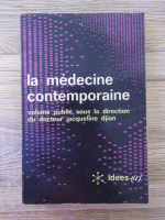 Anticariat: Jacqueline Djian - La medicine contemporaine
