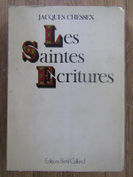 Anticariat: Jacques Chessex - Les Saintes Ecritures