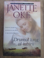 Anticariat: Janette Oke - Drumul lung al iubirii