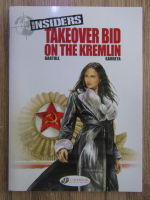 Jean Claude Bartoll - Insiders, volumul 4. Takeover bid on the Kremlin