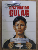 Jean Claude Bartoll - Insiders, volumul 5. Destination Gulag