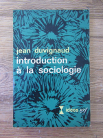 Jean Duvignaud - Introduction a la sociologie