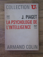 Jean Piaget - La psychologie de l'intelligence