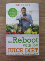 Anticariat: Joe Cross - The reboot with Joe. Juice diet