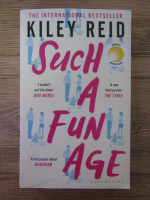 Anticariat: Kiley Reid - Such a fun age