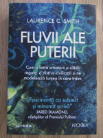 Laurence C. Smith - Fluvii ale puterii