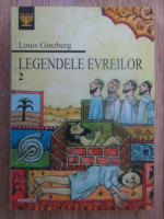 Louis Ginzberg - Legendele evreilor (volumul 2)
