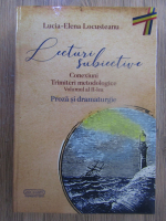 Lucia Elena Locusteanu - Lecturi subiective. Conexiuni. Trimiteri metodologice, volumul 2. Proza si dramaturgie