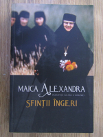Maica Alexandra - Sfintii ingeri