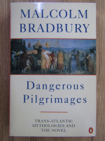 Malcolm Bradbury - Dangerous pilgrimages