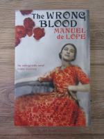 Anticariat: Manuel de Lope - The wrong blood