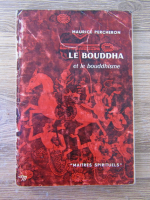 Maurice Percheron - Le Bouddha et le bouddhhisme