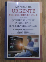 Anticariat: Mihail Petru Lungu - Manual de Urgente medico-chirurgicale pentru scolile sanitare postliceale si asistentii medicali