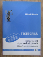 Anticariat: Mihail Udroiu - Drept penal si procedura penala. Teste grila