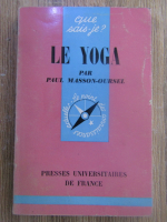Anticariat: Paul Masson-Oursel - Le Yoga 