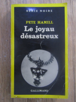 Pete Hamill - Le joyau desastreux
