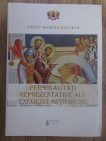 Preot Mircea Basarab - Personalitati reprezentative ale exegezei antiohiene