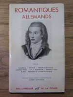 Romantiques allemands (volumul 1)