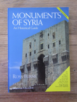 Anticariat: Ross Burns - Monuments of Syria. An historical guide