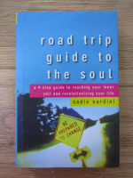 Anticariat: Sadie Nardini - Road trip guide to the soul