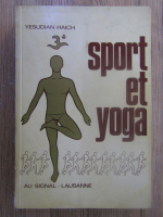Anticariat: Selvarajan Yesudian - Sport et Yoga