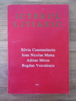Anticariat: Silviu Constantinoiu - Icterul litiazic