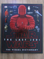Star Wars: The Last Jedi. The visual dictionary