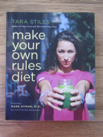 Anticariat: Tara Stiles - Make your own rules diet