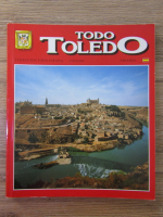 Todo Toledo (ghid turistic)