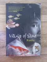 Xiaolu Guo - Village of stone