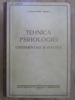 Alexandru Rosca - Tehnica psihologiei experimentale si practice